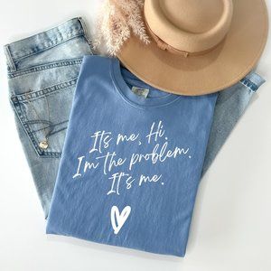 It's Me Hi I'm the Problem It's Me | Comfort Colors Graphic Tee